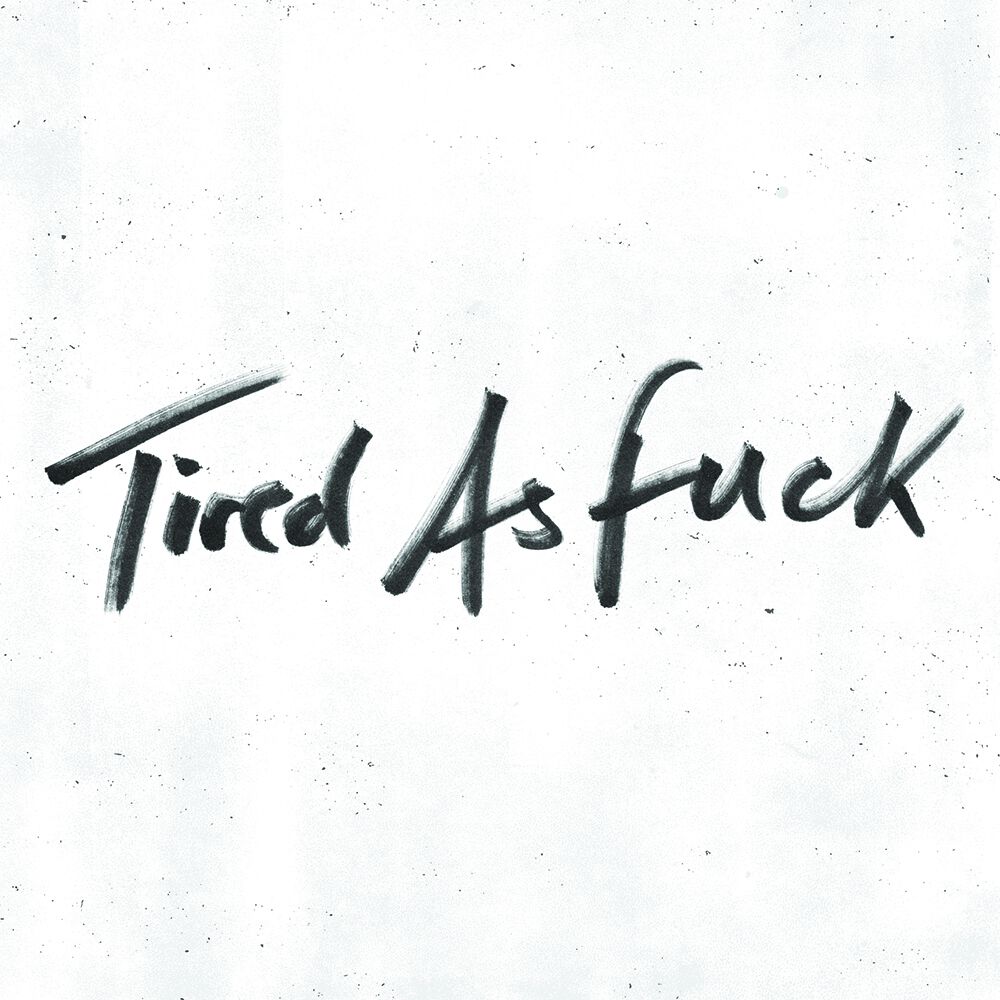 Tired As Fuck / Train Tracks Digital MP3 Single