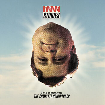 True Stories, A Film By David Byrne: The Complete Soundtrack Digital MP3 Album