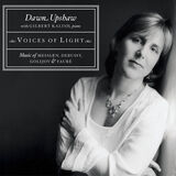Voices of Light: Music of Messiaen, Debussy, Golijov, and Fauré Digital MP3 Album