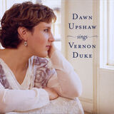 Dawn Upshaw Sings Vernon Duke Digital MP3 Album