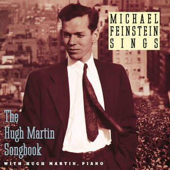 Michael Feinstein Sings / The Hugh Martin Songbook Digital MP3 Album