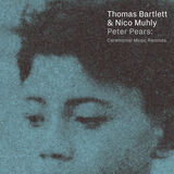 Peter Pears: Ceremonial Music Remixes Digital FLAC EP