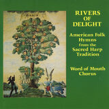 Rivers of Delight: American Folk Hymns from the Sacred Harp Tradition Digital MP3 Album