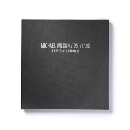 Michael Wilson / 25 Years: A Nonesuch Collection
