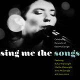 Sing Me the Songs: Celebrating the Works of Kate McGarrigle Digital FLAC Album